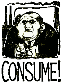 Radical Graphics: 'Consume!'